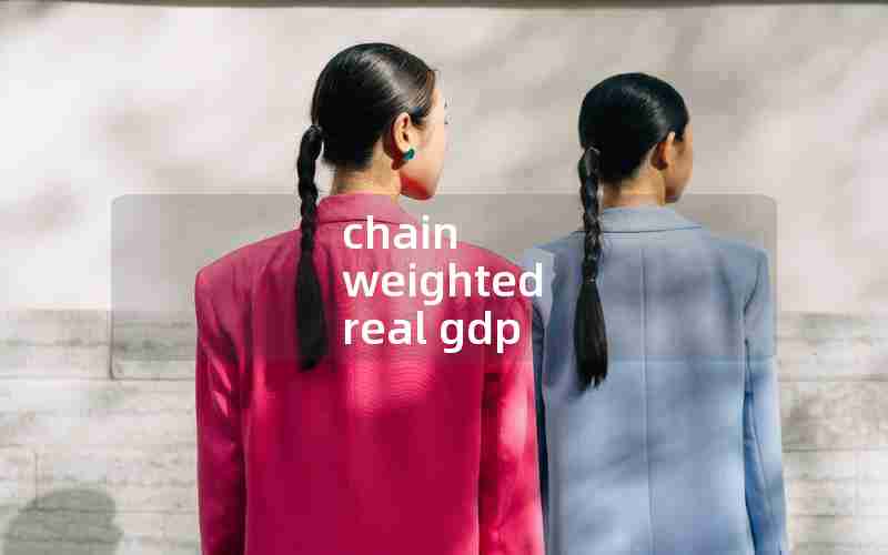 chain weighted real gdp