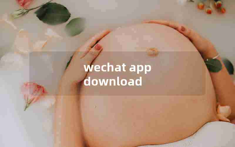 wechat app download