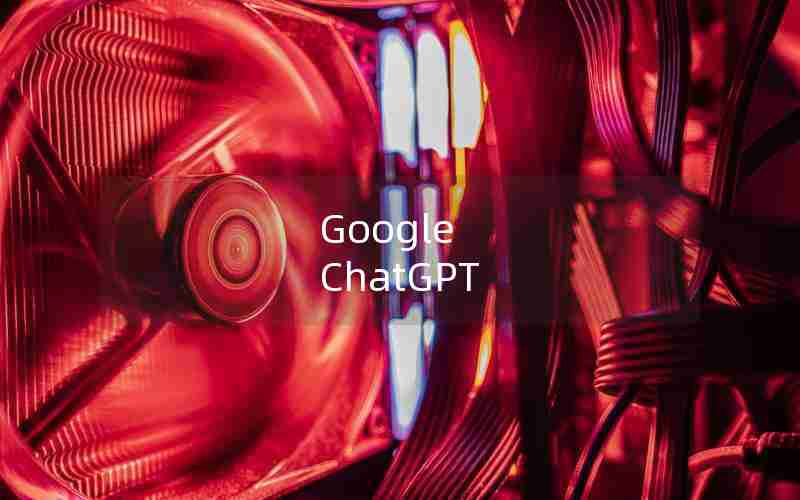 Google ChatGPT