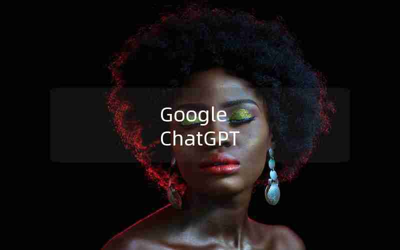 Google ChatGPT