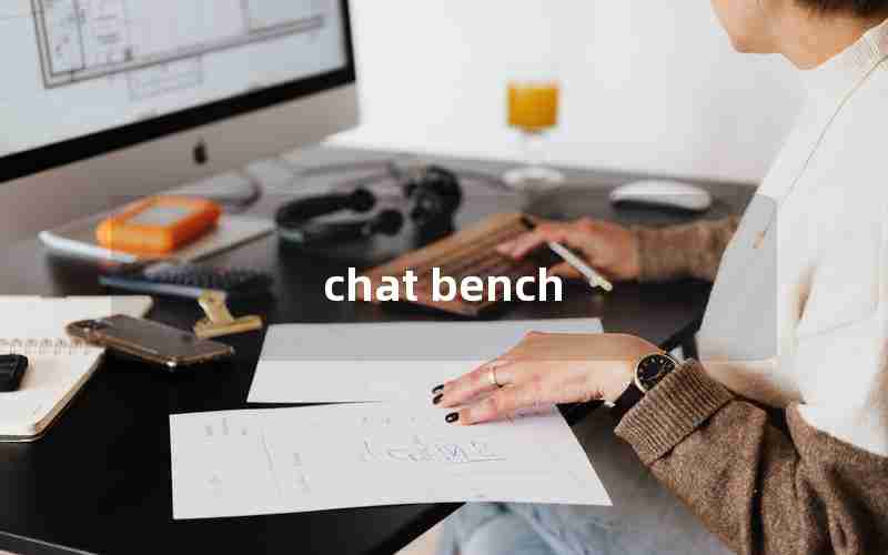 chat bench