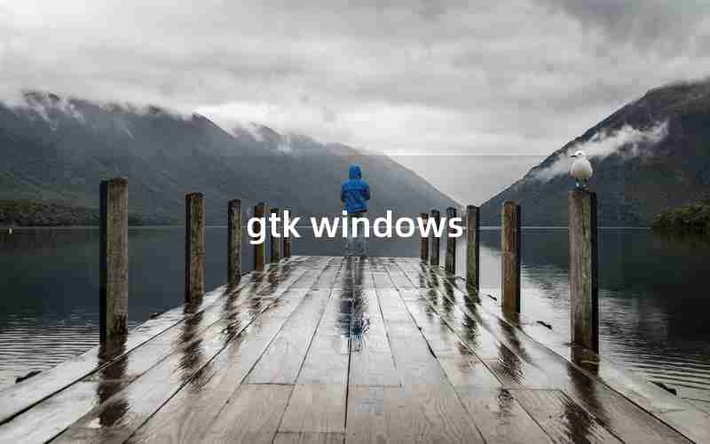 gtk windows