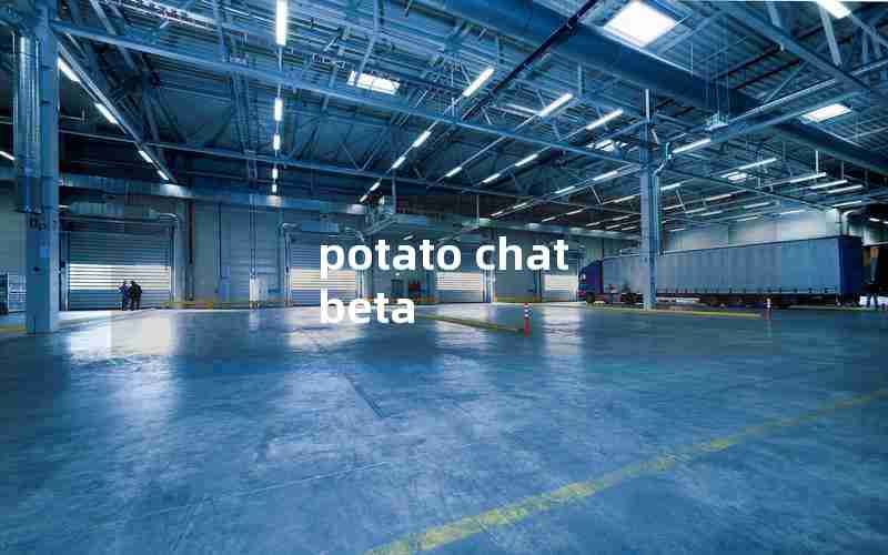 potato chat beta