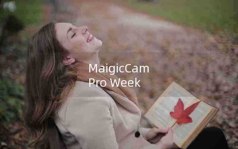 MaigicCam Pro Week