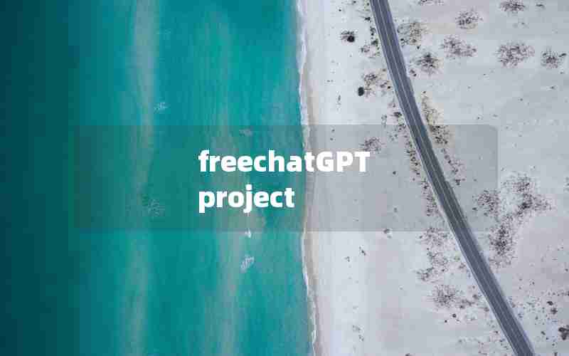 freechatGPT project
