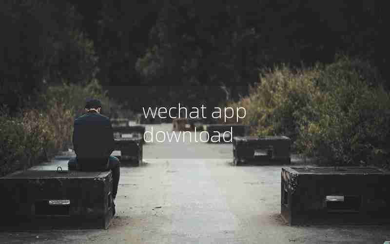 wechat app download