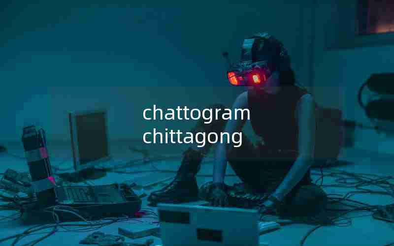 chattogram chittagong