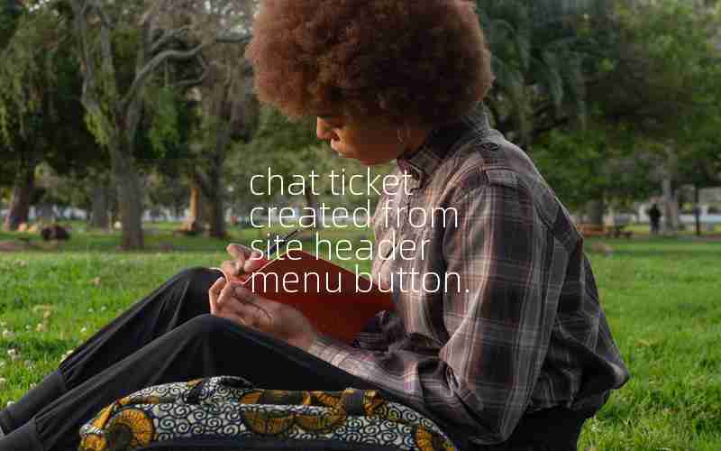 chat ticket created from site header menu button.
