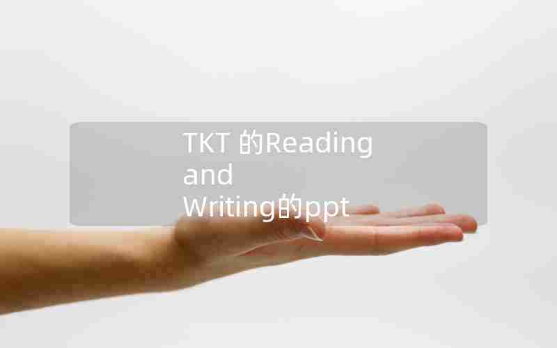 TKT 的Reading and Writing的ppt