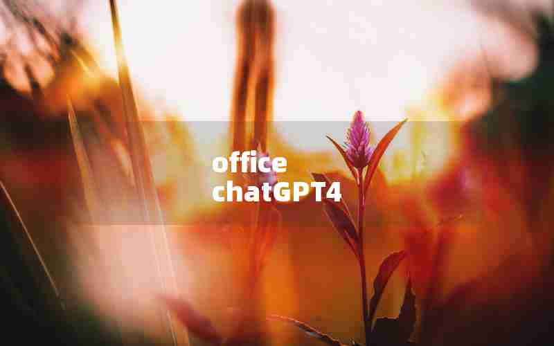 office chatGPT4