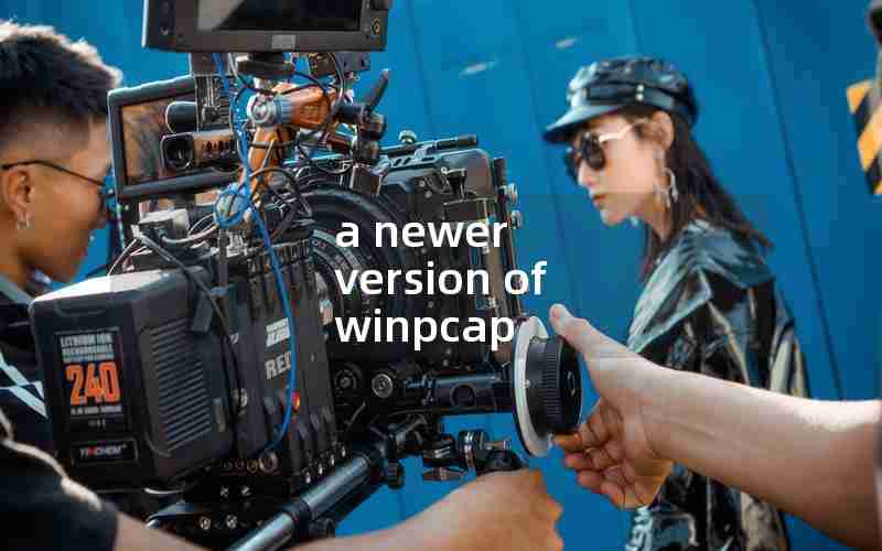 a newer version of winpcap