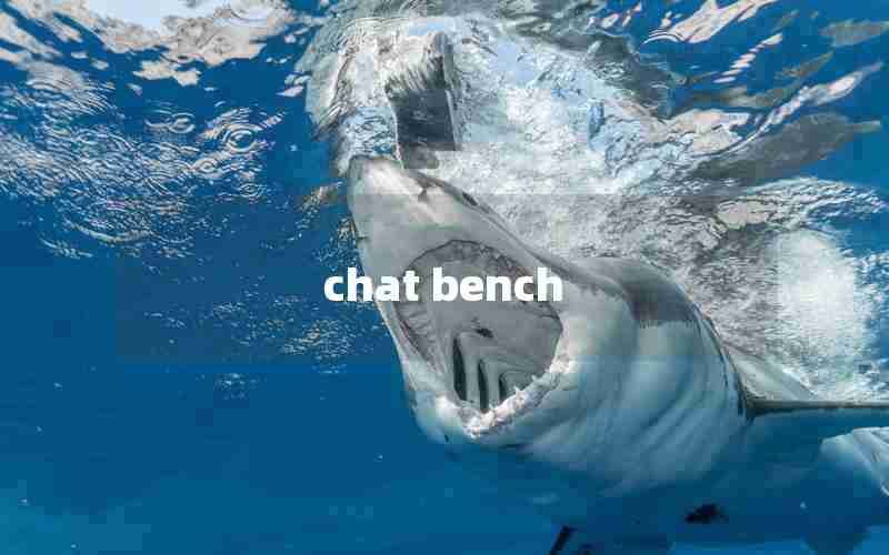 chat bench