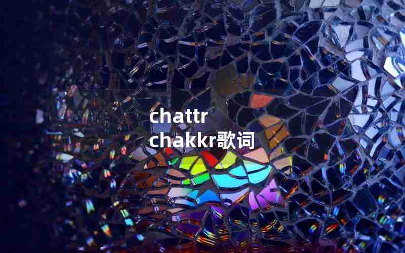 chattr chakkr歌词