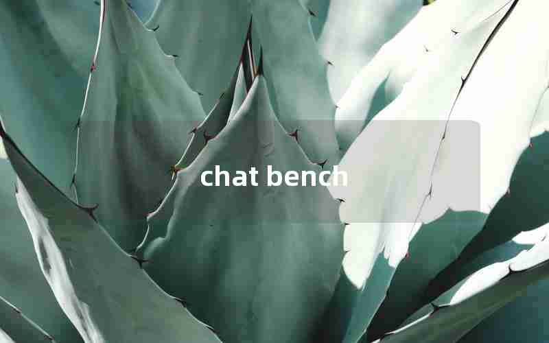 chat bench