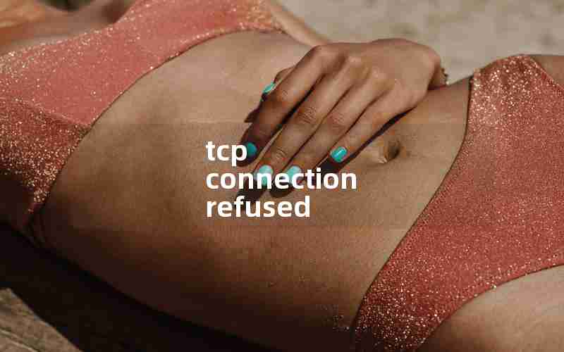 tcp connection refused