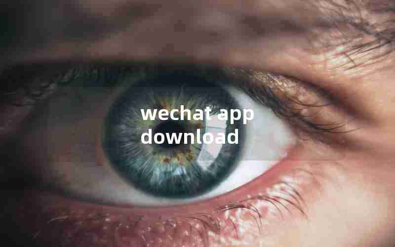 wechat app download