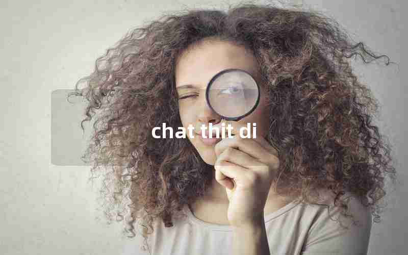 chat thit di