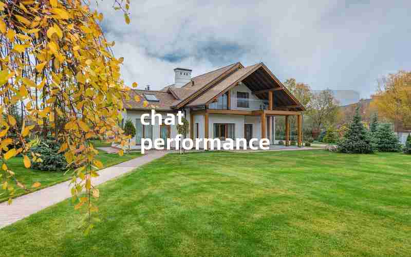 chat performance