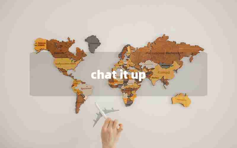 chat it up